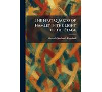 The First Quarto of Hamlet in the Light of the Stage