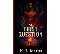 The First Question: 1 (The Event Horizon Archive)