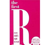 The First R: Every Child's Right to Read (Language and Literacy (Paperback))