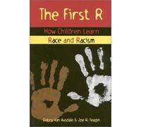 The First R: How Children Learn Race and Racism