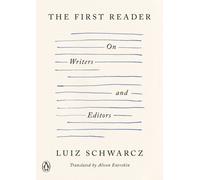 The First Reader: On Writers and Editors