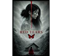The First Red Tears: Beyond the Walls of Silence