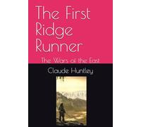 The First Ridge Runner: The Wars of the East: 1 (The Ridge Runner)