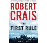 The First Rule: A Joe Pike Novel