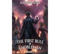 The First Rule of a Nobleman: A Portal Progression Fantasy Series