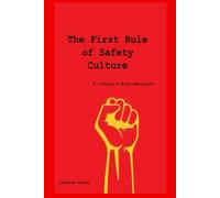 The First Rule of Safety Culture: A Counter-C-Word Manifesto