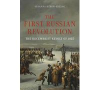 The First Russian Revolution: The Decembrist Revolt of 1825