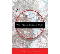 The First Secret City