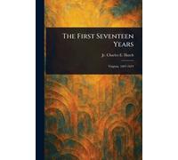 The First Seventeen Years