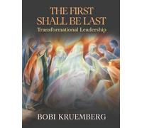 The First Shall Be Last: Transformational Leadership