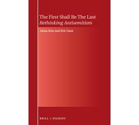 The First Shall Be the Last: Rethinking Antisemitism