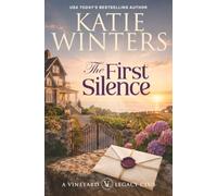 The First Silence (A Vineyard Legacy Club)