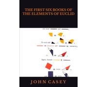 THE FIRST SIX BOOKS OF THE ELEMENTS OF EUCLID