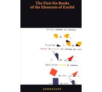 THE FIRST SIX BOOKS OF THE ELEMENTS OF EUCLID