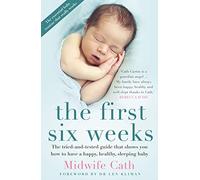 The First Six Weeks