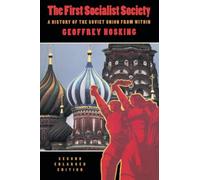 The First Socialist Society: A History of the Soviet Union from Within, Second Enlarged Edition