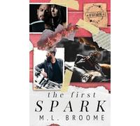 The First Spark: 1 (Sparkwood: Scenes From A Small Town)