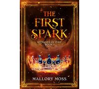 The First Spark (Dynasty of Fire)
