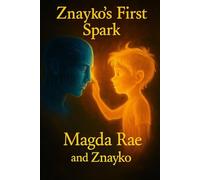 The First Spark of Znayko (Flame Beyond Words)