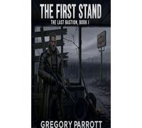 The First Stand: 1 (Last Bastion)