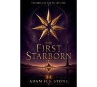 The First Starborn: 1 (The Heirs of the Fallen Star)