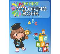 THE FIRST STEPS COLORING BOOK:Joyful, sparking, simple: Joyful, sparking, simple