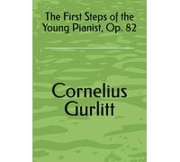 The First Steps of the Young Pianist, Op. 82