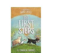 The First Steps: Volume 2 (The Adventures of Duke & Dolly)