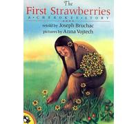 The First Strawberries: A Cherokee Story (Picture Puffin Books)