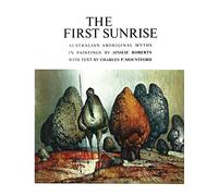 The First Sunrise: Australian Aboriginal Myths