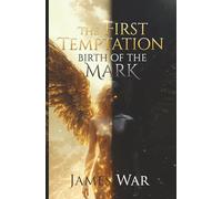 The First Temptation: Birth of the Mark
