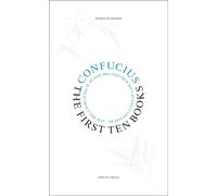The First Ten Books: Confucius (Penguin Great Ideas)