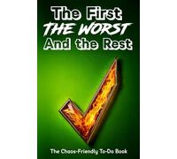 The First, the Worst and the Rest - Green Edition: An ADHD-Friendly Daily To-Do Book for Creative Chaos & Productive Energy