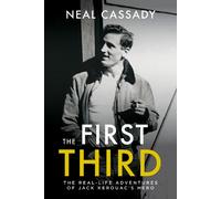 The First Third – Real Life Adventures of Jack Kerouac's Hero