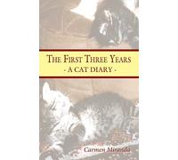 The First Three Years: A Cat Diary