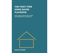 The First-Time Home Buyer Playbook: What It Really Costs to Buy a House - From Preapproval to Closing Day