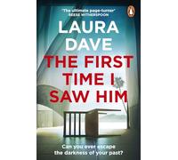 The First Time I Saw Him: The unputdownable thriller from the bestselling author of The Last Thing He Told Me - now a blockbuster Apple TV show
