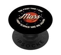 The First Time I Saw Mars Science Calling PopSockets Adhesive PopGrip