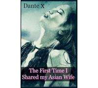 The First Time I Shared my Asian Wife