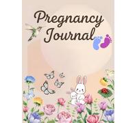 The First-Time Mom's Pregnancy Journal/ Keepsake Memory Book: Monthly Checklists, Activities, & Journal Prompts for Expecting Moms | Beautiful & Thoughtful Mom to Be Gift
