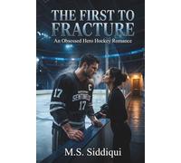 The First to Fracture: An Obsessed Hero Hockey Romance