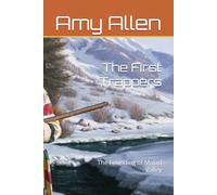 The First Trappers: The Founding of Malad Valley (The History of Idaho)