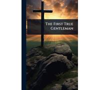 The First True Gentleman
