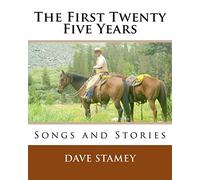 The First Twenty-Five Years: Songs and Stories
