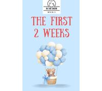 The First Two Weeks: Practical parenting and care for new parents, about newborn infant baby from pediatrician