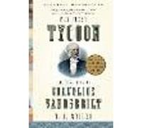 The First Tycoon (Pulitzer Prize Winner)