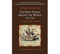 The First Voyage around the World, 1519-1522: An Account of Magellan's Expedition (Lorenzo Da Ponte Italian Library)