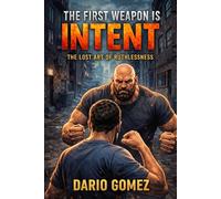 The First Weapon is Intent