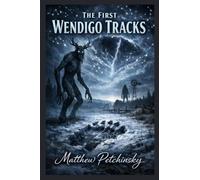 The First Wendigo Tracks
