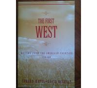 The First West: Writing from the American Frontier 1776-1860